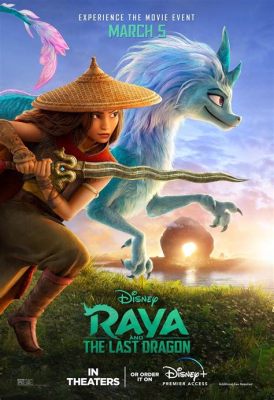 「Raya and the Last Dragon」：東南アジアの幻想世界を舞台に繰り広げられる、友情と信頼の冒険！